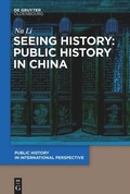 Cover: Seeing History: Public History in China - De Gruyter Oldenbourg