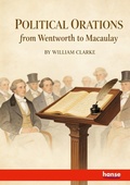 Cover: Political Orations from Wentworth to Macaulay - Hansebooks