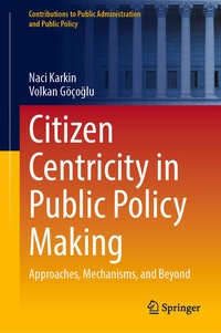 Enlarge image Cover: Citizen Centricity in Public Policy Making - Springer