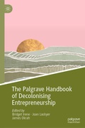Cover: The Palgrave Handbook of Decolonising Entrepreneurship - Palgrave Macmillan