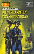 Cover: Western Legenden 80: Die Verdammten von Shenandoah - Blitz Verlag