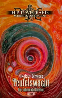 Abbildung von: Lovecrafts Schriften des Grauens 47: Teufelswacht - Blitz Verlag