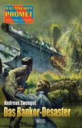 Cover: Raumschiff Promet - Von Stern zu Stern 48: Das Bankor-Desaster - Blitz Verlag