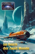Cover: Raumschiff Promet - Sternenabenteuer 12: Im Reich der Zw&ouml;lf Monde - Blitz Verlag