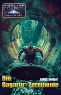 Cover: Raumschiff Promet - Sternenabenteuer 13: Die Gagarin-Zeremonie - Blitz Verlag