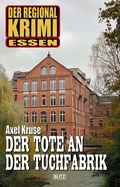 Cover: Der Regional-Krimi 15: Der Tote an der Tuchfabrik - Blitz Verlag