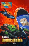 Cover: Raumschiff Promet - Von Stern zu Stern 49: &Uuml;berfall auf Riddle - Blitz Verlag