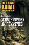Cover: Der Regional-Krimi 14: Verschwunden am Rennsteig - Blitz Verlag