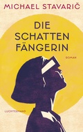 Cover: Die Schattenf&auml;ngerin - Luchterhand Literaturverlag