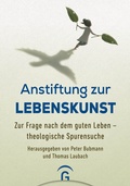 Cover: Anstiftung zur Lebenskunst - G&uuml;tersloher Verlagshaus