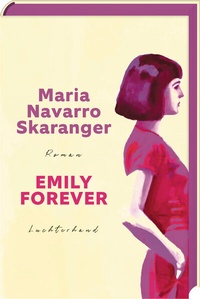 Abbildung von: Emily Forever - Luchterhand Literaturverlag