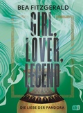 Cover: Girl, Lover, Legend - Die Liebe der Pandora - cbj