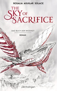 Abbildung von: The Sky of Sacrifice - Penhaligon Verlag