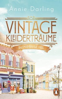 Abbildung von: Vintage-Kleiderträume in Primrose Hill - Penguin