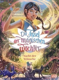 Cover: Die Insel der magischen W&auml;chter - Nacht der W&uuml;nsche - cbj