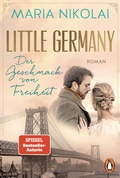 Cover: Little Germany - Der Geschmack von Freiheit - Penguin Verlag