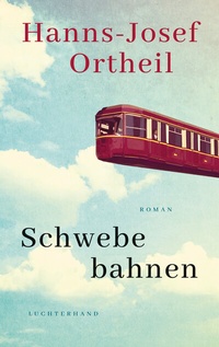 Abbildung von: Schwebebahnen - Luchterhand Literaturverlag