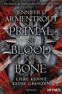 Abbildung von: Primal of Blood and Bone - Liebe kennt keine Grenzen - Heyne