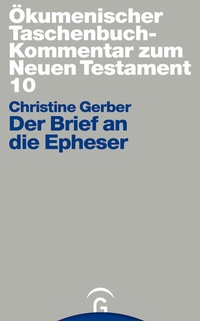 Abbildung von: Ökumenischer Taschenbuchkommentar zum Neuen Testament / Der Brief an die Epheser - Gütersloher Verlagshaus