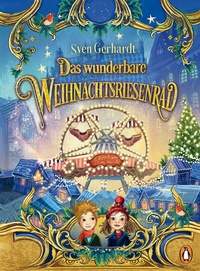 Abbildung von: Das wunderbare Weihnachtsriesenrad - Penguin Junior