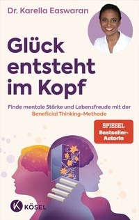 Abbildung von: Glück entsteht im Kopf - Kösel