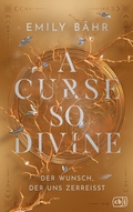 Cover: A Curse so Divine - Der Wunsch, der uns zerrei&szlig;t - cbj