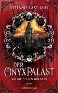 Cover: Der Onyxpalast - Wo die Seelen brennen - Penhaligon Verlag