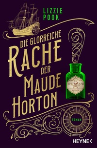 Enlarge image Cover: Die glorreiche Rache der Maude Horton - Heyne