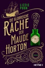 Cover: Die glorreiche Rache der Maude Horton - Heyne
