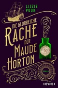 Cover: Die glorreiche Rache der Maude Horton - Heyne