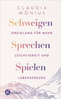 Abbildung von: Schweigen, Sprechen, Spielen - Kösel