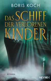 Abbildung von: Das Schiff der verlorenen Kinder - Heyne
