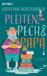 Abbildung von: Pleiten, Pech und Papa - Heyne