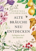 Cover: Alte Br&auml;uche neu entdecken - K&ouml;sel