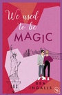 Cover: We used to be Magic - cbt