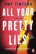Cover: All your pretty lies. Glaubst du deinen L&uuml;gen? - Penguin Verlag