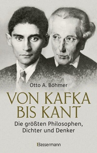 Enlarge image Cover: Von Kafka bis Kant. Die größten Philosophen, Dichter und Denker - Bassermann