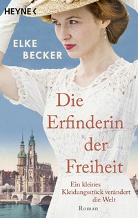Abbildung von: Die Erfinderin der Freiheit - Heyne