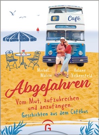 Abbildung von: Abgefahren. Vom Mut, aufzubrechen und anzufangen - Gütersloher Verlagshaus