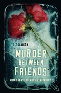 Cover: Murder Between Friends - Wem kannst du noch vertrauen? - cbt