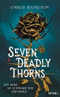 Cover: Seven Deadly Thorns - Ein Herz so schwarz wie Ebenholz - Heyne