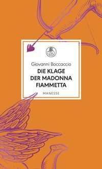 Abbildung von: Die Klage der Madonna Fiammetta - Manesse