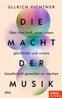 Cover: Die Macht der Musik - DVA