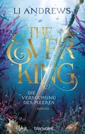 Cover: The Ever King - Die Versuchung des Meeres - Blanvalet