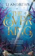Cover: The Ever King - Die Versuchung des Meeres - Blanvalet