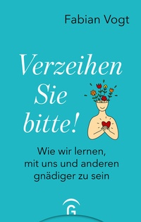 Abbildung von: Verzeihen Sie bitte! - Gütersloher Verlagshaus