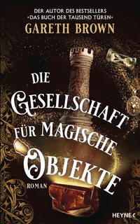 Abbildung von: Die Gesellschaft für magische Objekte - Heyne