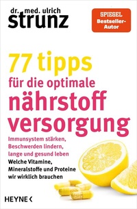 Abbildung von: 77 Tipps für die optimale Nährstoffversorgung - Heyne
