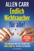 Cover: Endlich Nichtraucher f&uuml;r alle! - Goldmann