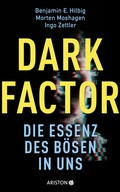 Cover: Dark Factor - die Essenz des B&ouml;sen in uns - Ariston